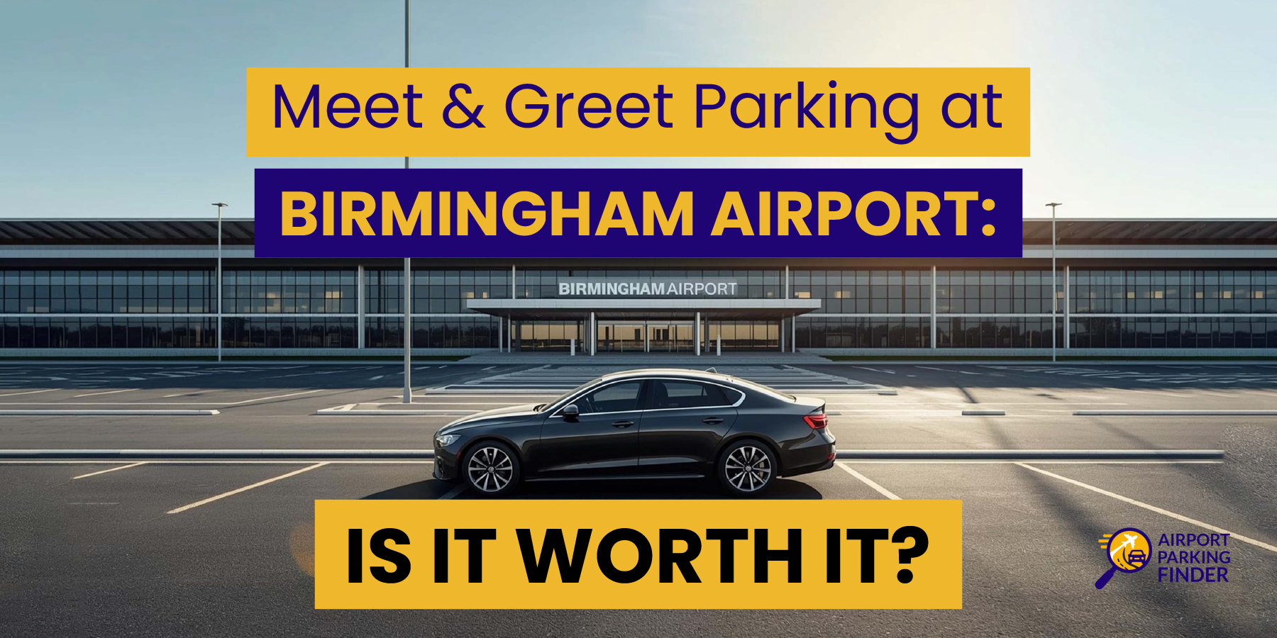 Meet & Greet Parking at Birmingham Airport: Is It Worth It?