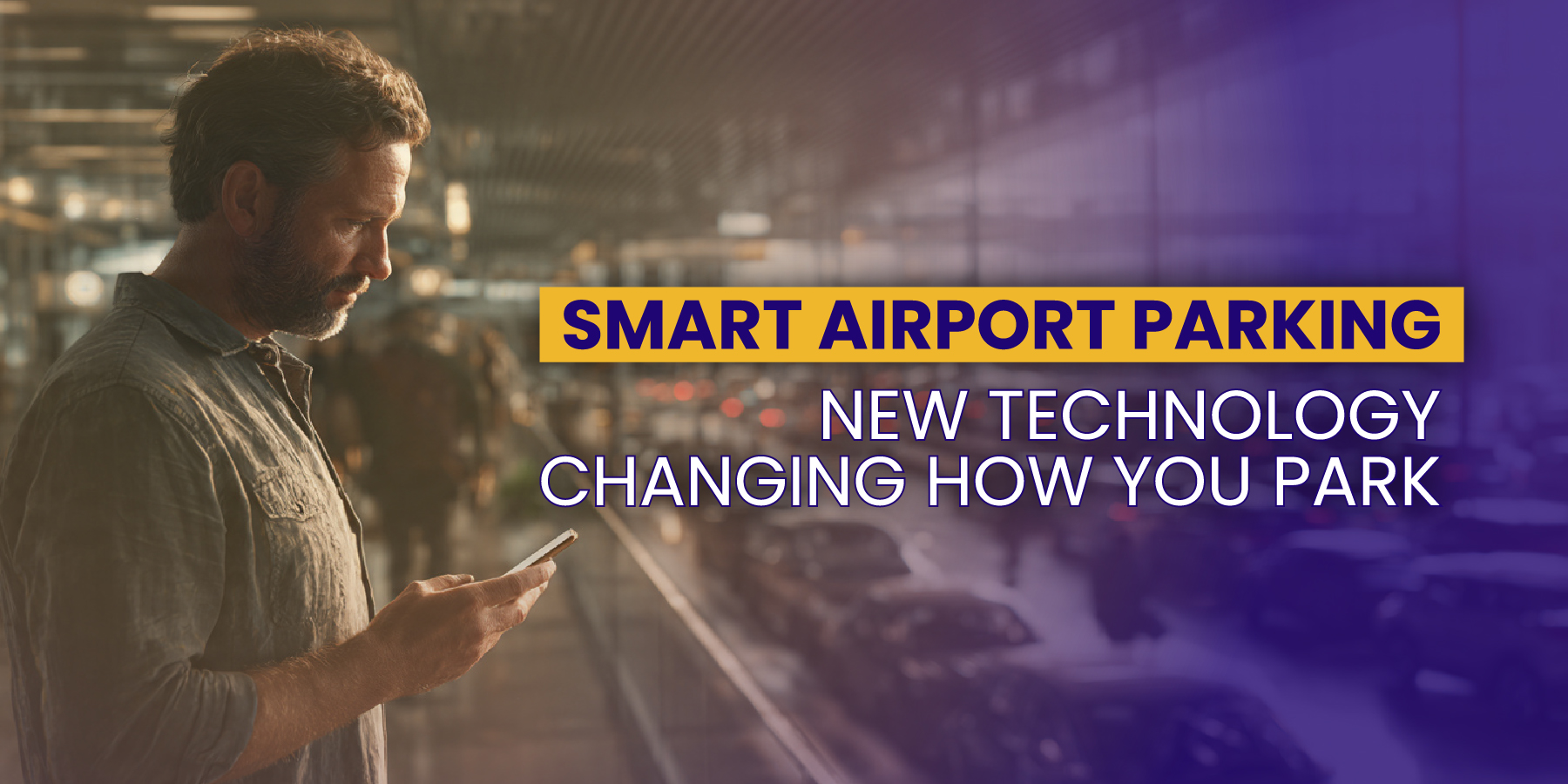 Smart Airport Parking: New Technology Changing How You Park