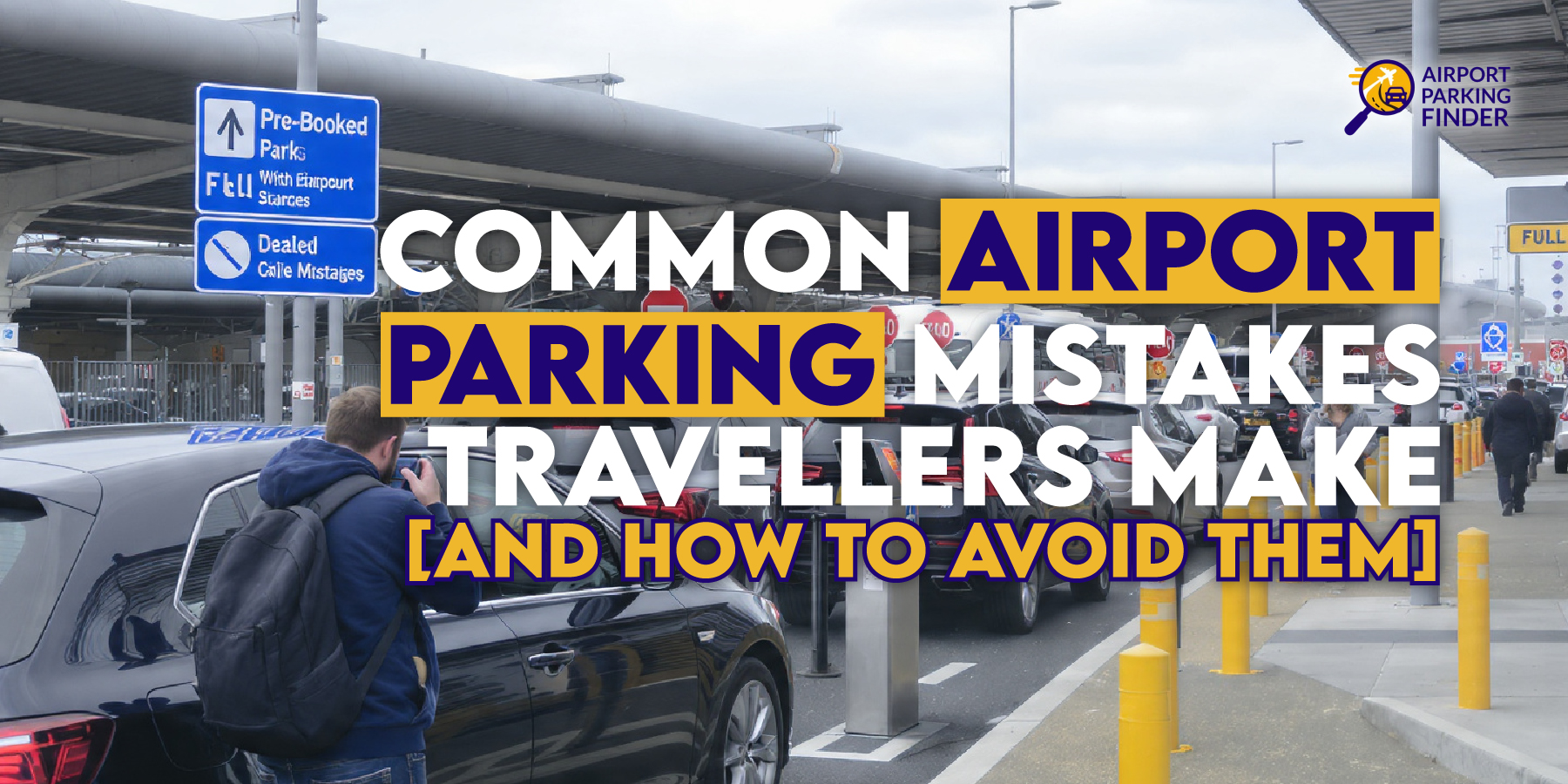 Common Airport Parking Mistakes Travellers Make (And How to Avoid Them)