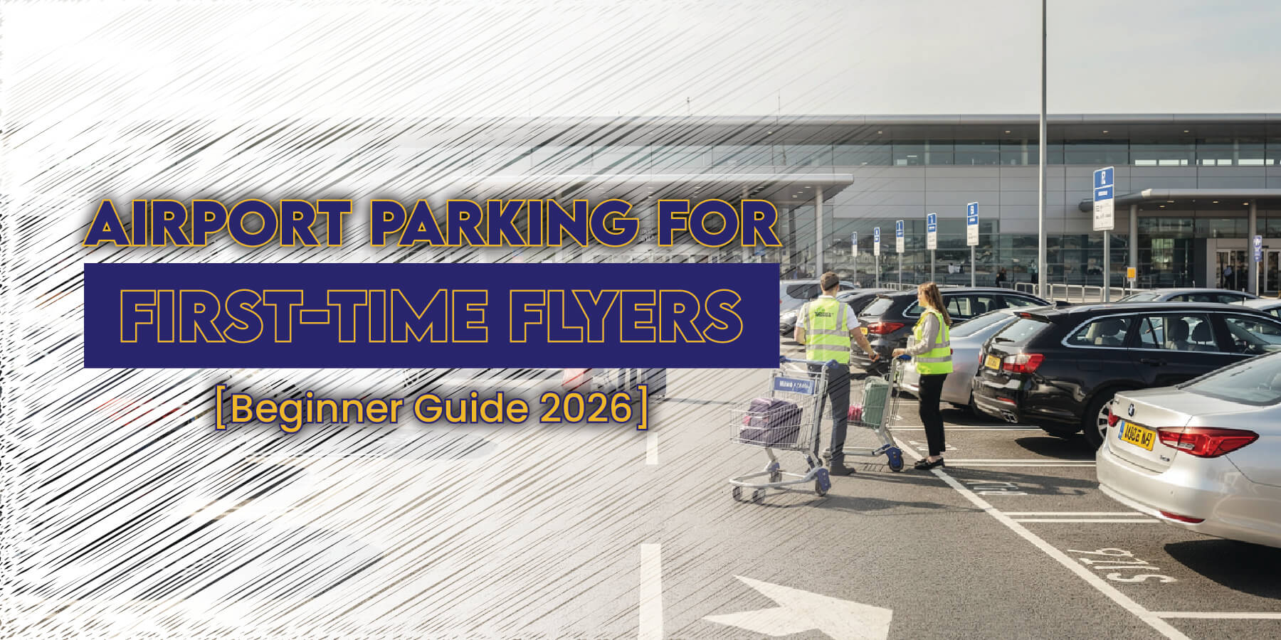 Airport Parking for First-Time Flyers UK (Beginner Guide 2026)