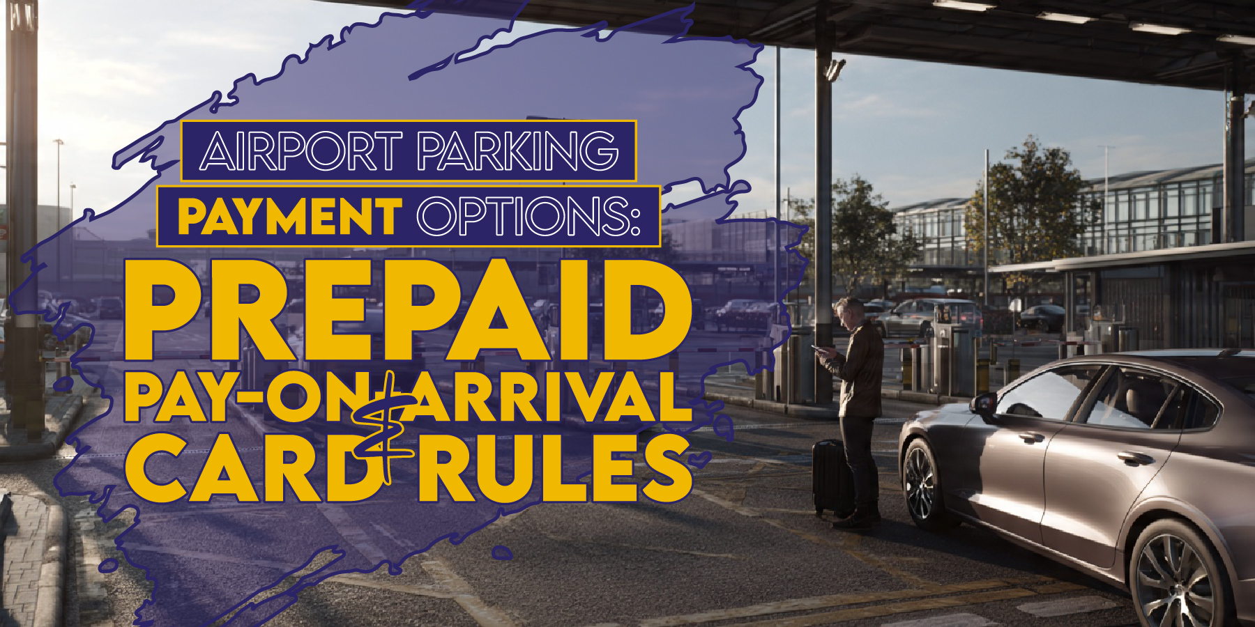 Airport Parking Payment Options: Prepaid, Pay-on-Arrival and Card Rules