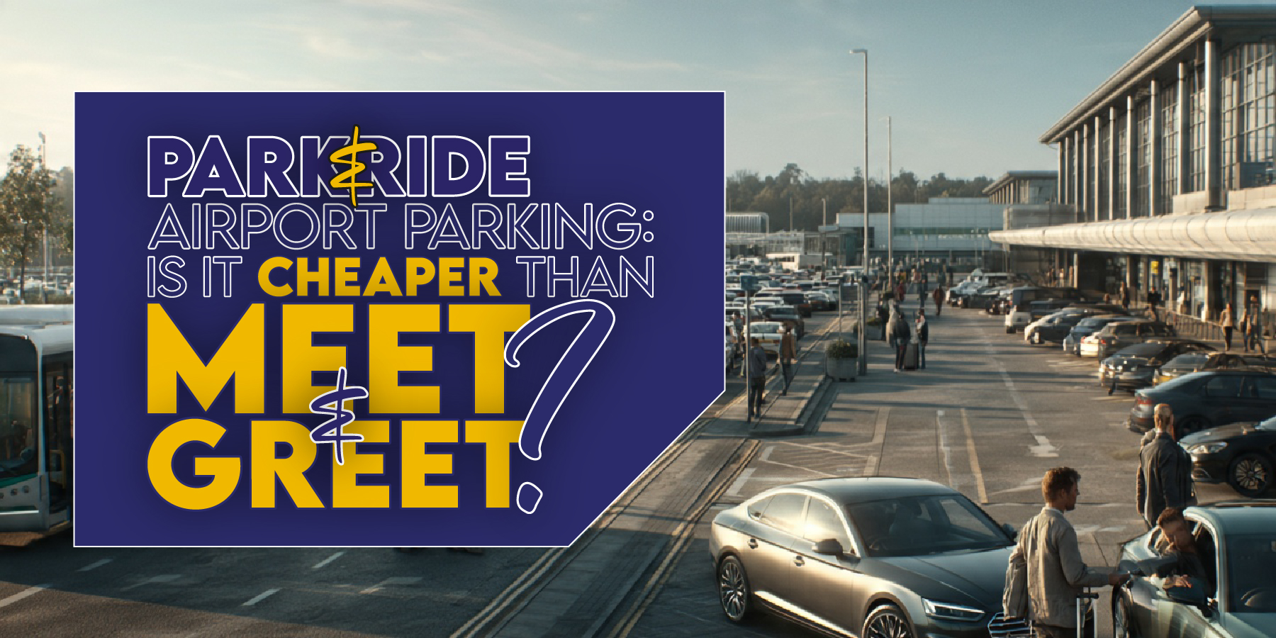 Park and Ride Airport Parking UK: Is It Cheaper Than Meet and Greet?