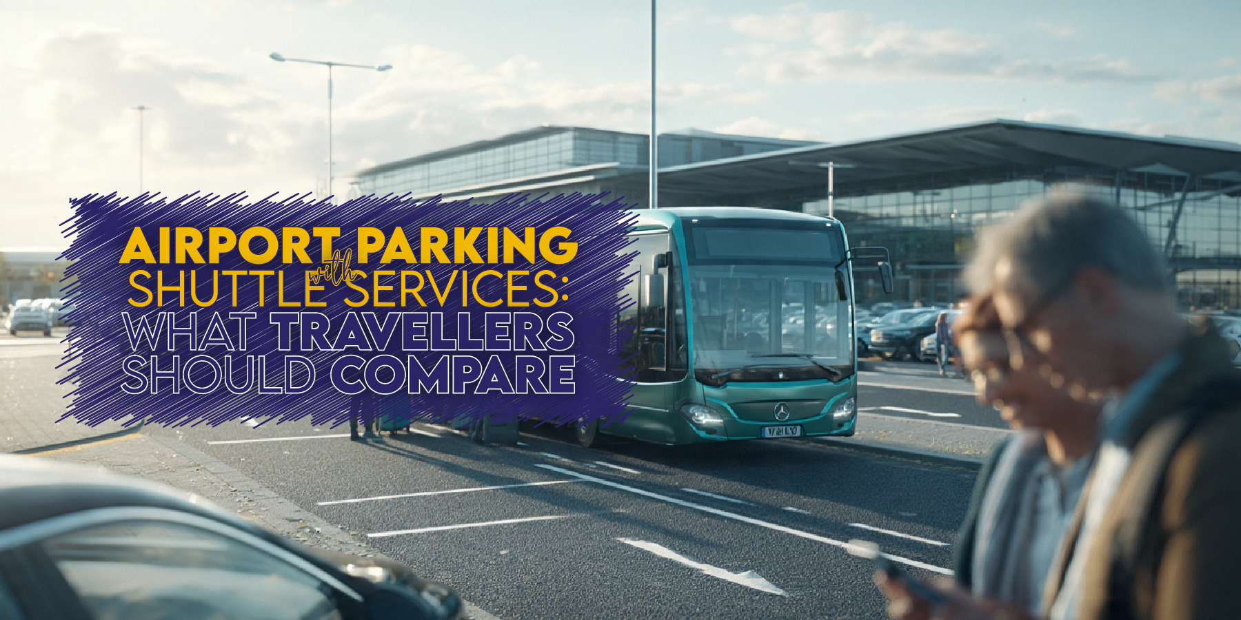 Airport Parking with Shuttle Services UK: What Travellers Should Compare