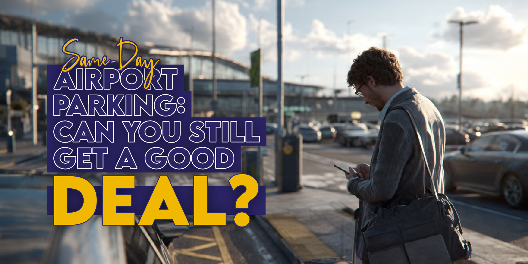 Same-Day Airport Parking: Can You Still Get a Good Deal?