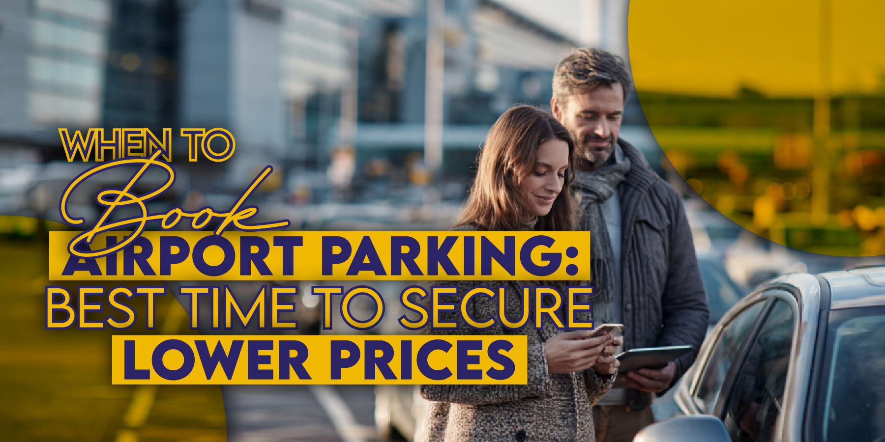 When to Book Airport Parking: Best Time to Find Lower Prices