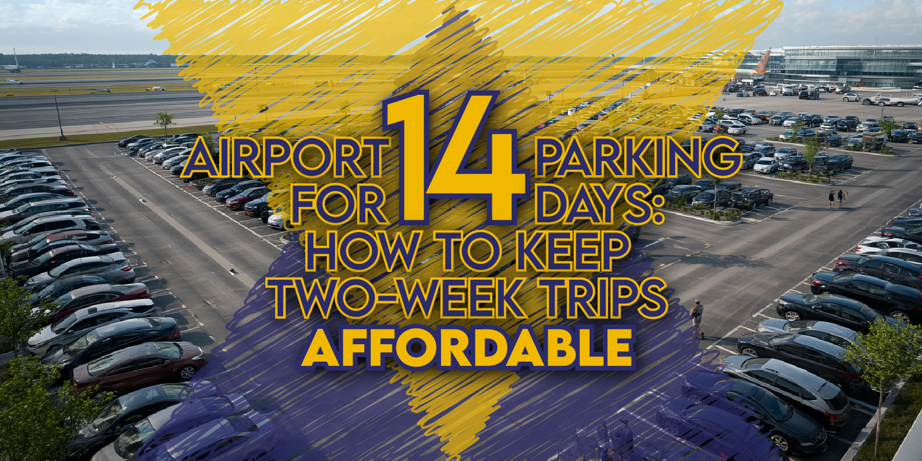 Airport Parking for 14 Days: How to Keep Two-Week Trips Affordable